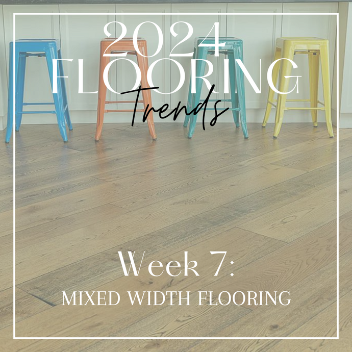 2024 Flooring Trends | Mixed Width Floors