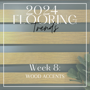 2024 Flooring Trends | Wood Accents