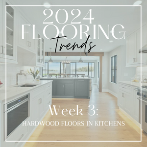 2024 Flooring Trends | Hardwood Flooring in Kitchens