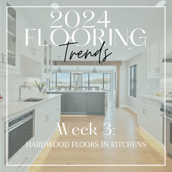 2024 Flooring Trends | Hardwood Flooring in Kitchens