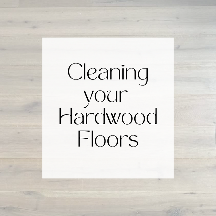 Cleaning your Hardwood Floors