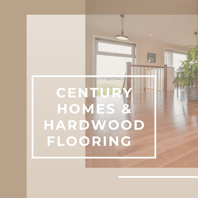 Century Homes & Hardwood Flooring