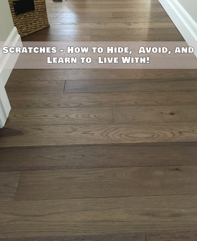 Ways to Hide, Avoid, and Live With Hardwood Flooring Scratches